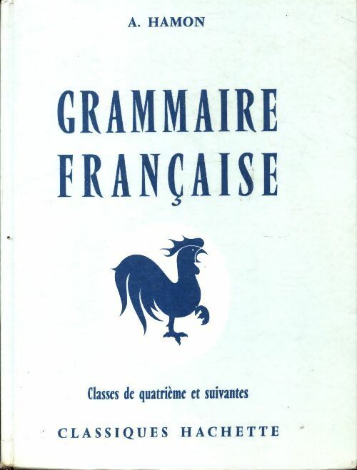 Livrenpoche : Grammaire française. Classes de 4e et suivantes - A. Hamon - Livre