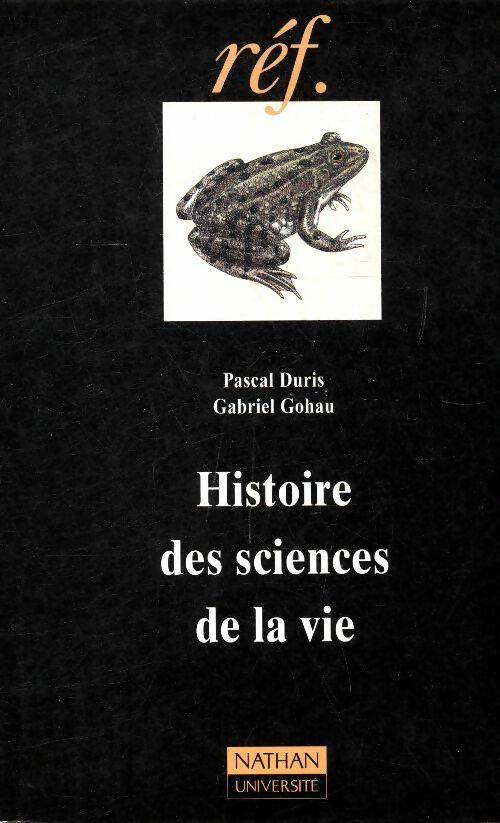 Livrenpoche : Histoire des sciences de la vie - Gabriel Gohau - Livre