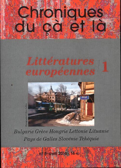 Livrenpoche : Chroniques de çà et là n°8 : Littératures européennes - Collectif - Livre