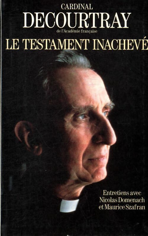 Livrenpoche : Le testament inachevé - Cardinal Decourtray - Livre