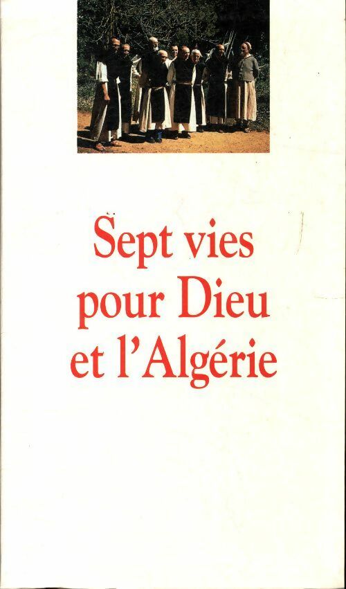 Livrenpoche : Sept vies pour Dieu et l'Algérie - Bruno Chenu - Livre