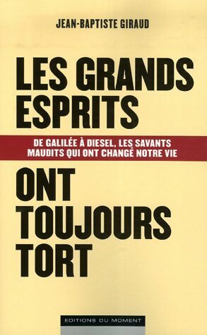Livrenpoche : Les grands esprits ont toujours tort - Jean-Baptiste Giraud - Livre