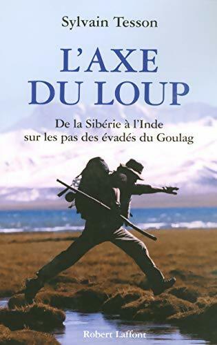 Livrenpoche : L'axe du loup - Sylvain Tesson - Livre