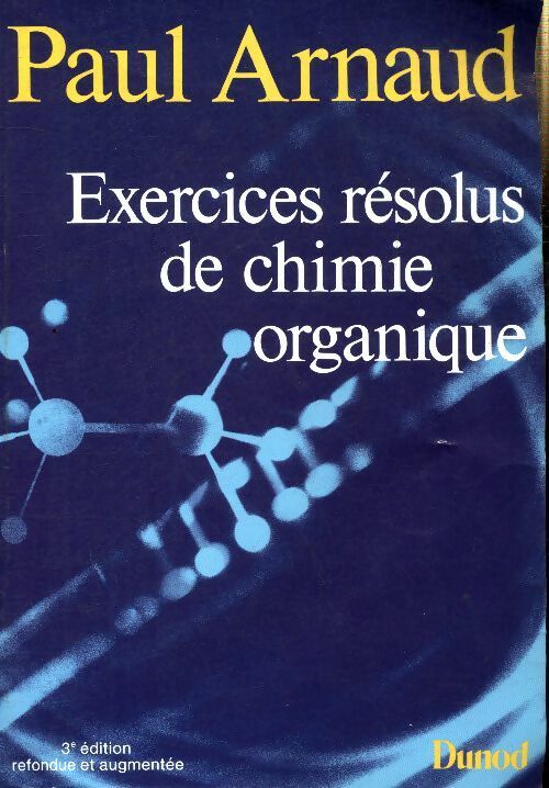 Livrenpoche : Exercices résolus de chimie organique  - Paul Arnaud - Livre