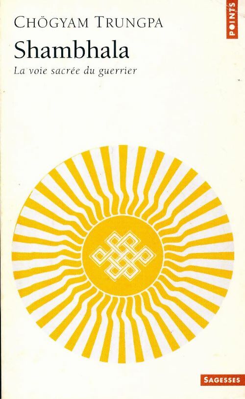 Shambhala. La voie sacrée du guerrier - Chögyam Trungpa - Livre