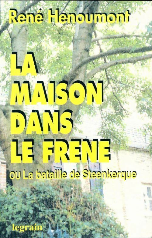 Livrenpoche : La maison dans le frêne - René Henoumont - Livre