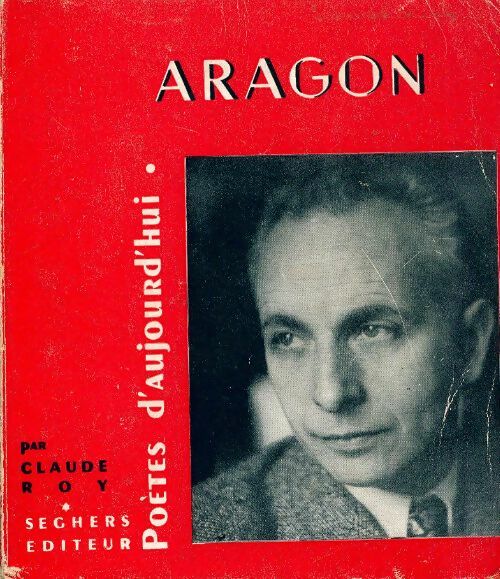 Livrenpoche : Aragon - Claude Roy - Livre