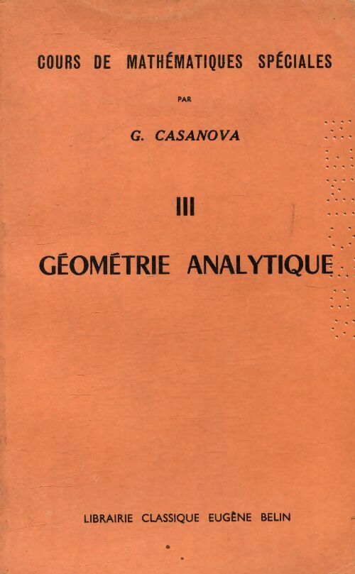 Livrenpoche : Mathématiques spéciales Tome III : Géométrie analytique - G. Casanova - Livre