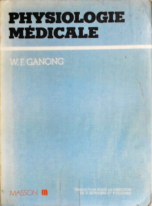 Physiologie médicale - William F. Ganong -  Masson GF - Livre
