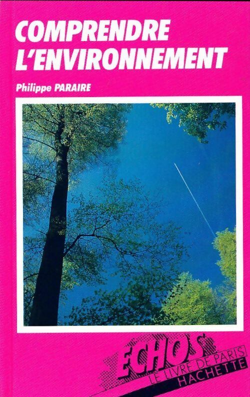 Livrenpoche : Comprendre l'environnement - Philippe Paraire - Livre