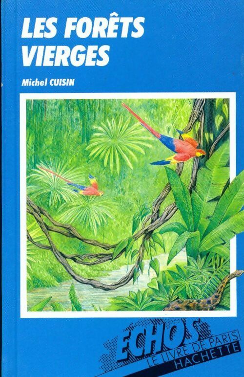 Livrenpoche : Les forêts vierges - Michel Cuisin - Livre