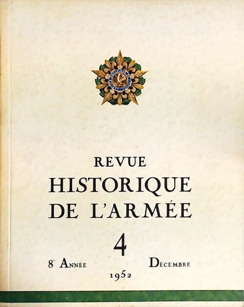 Livrenpoche : Revue historique de l'armée 1952 n°4 - Collectif - Livre