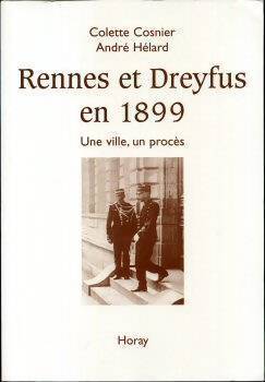 Rennes et dreyfus en 1899. Une ville un procès - Colette Cosnier - Livre