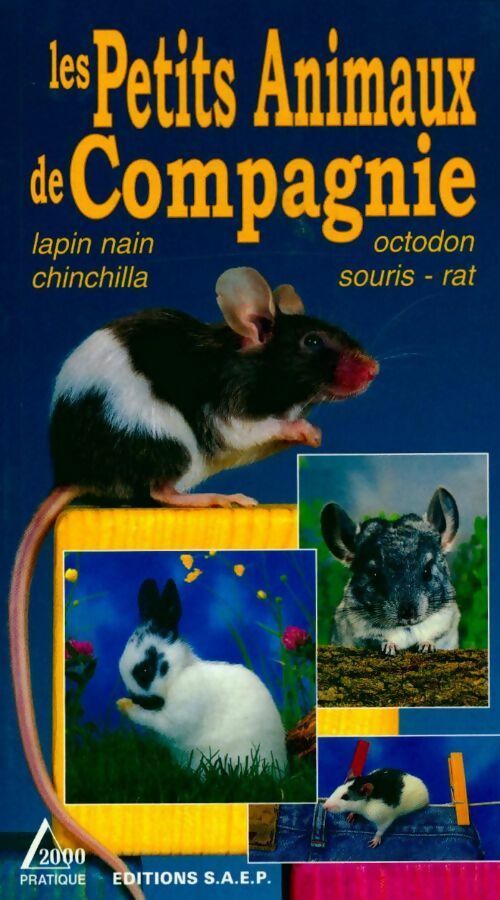 Livrenpoche : Les petits animaux de compagnie : Lapin nain chinchilla octodon souris rat - Marie-Luce Hubert - Livre