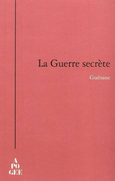 Livrenpoche : La guerre secrète - Guenane - Livre