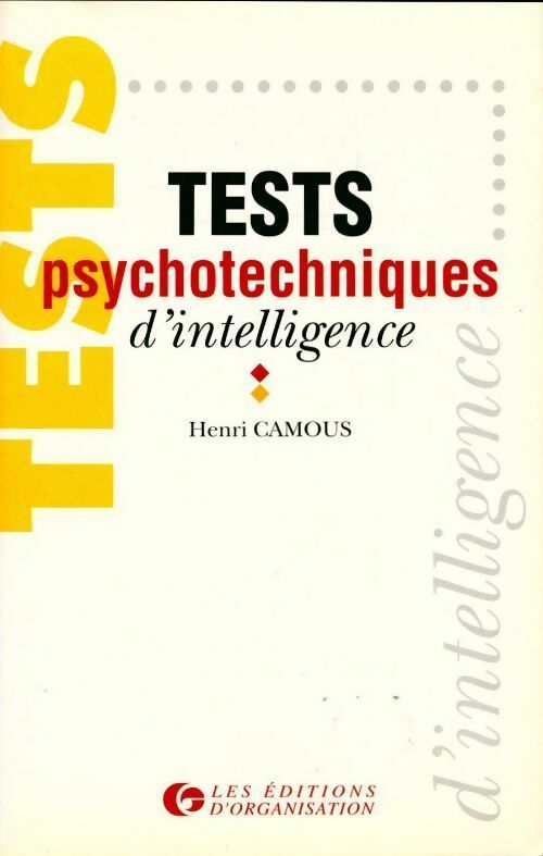 Livrenpoche : Tests psychotechniques d'intelligence. 2ème édition - Henri Camous - Livre