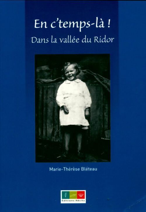 Livrenpoche : En c'temps-la dans la vallée du Ridor - Marie-Thérèse Bléteau - Livre