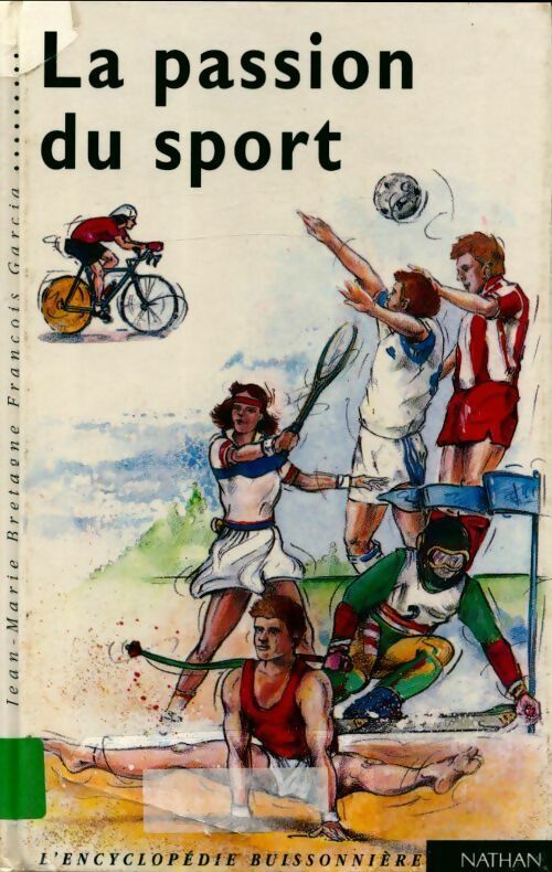 Livrenpoche : La passion du sport - Jean-Marie Bretagne, François Garcia - Livre
