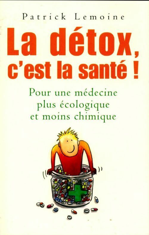Livrenpoche : La détox, c'est la santé - Patrick Lemoine - Livre