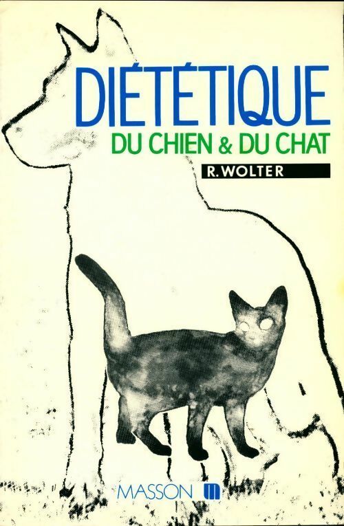 Livrenpoche : Diététique du chien & du chat - R. Wolter - Livre