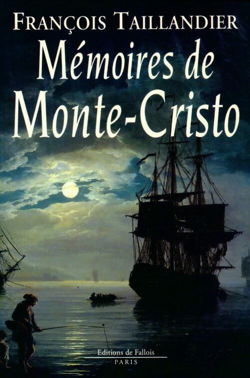 Livrenpoche : Mémoires de monte-christo - François Taillandier - Livre