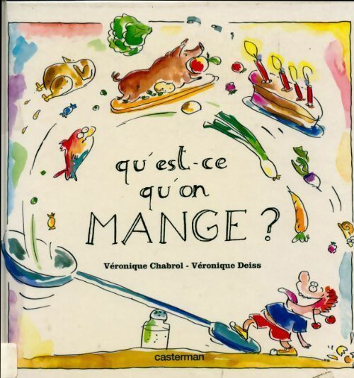 Livrenpoche : Qu'est-ce qu'on mange ? - Véronique Chabrol - Livre