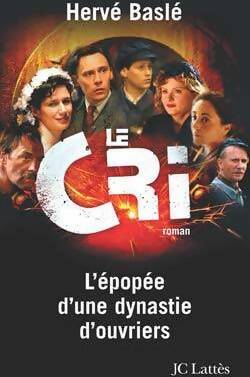 Livrenpoche : Le cri - Hervé Baslé - Livre