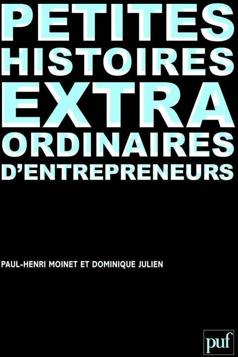 Livrenpoche : Petites histoires extraordinaires d'entrepreneurs - Paul-Henri Moinet - Livre
