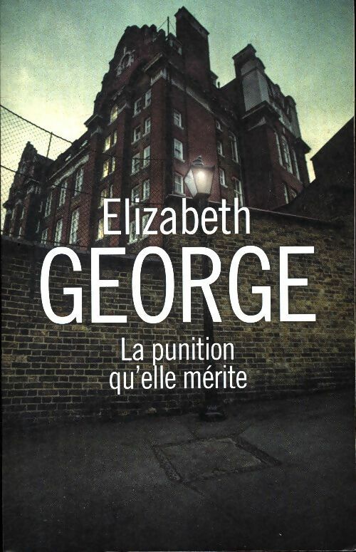 La punition qu'elle mérite - Elizabeth George - Livre
