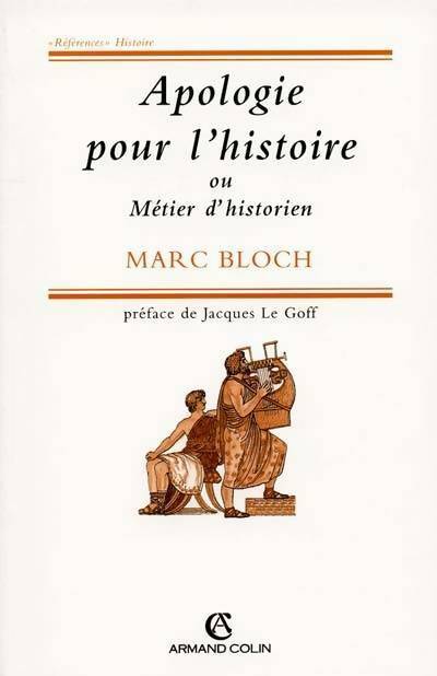 Apologie pour l'histoire ou métier d'historien - Marc Bloch - Livre