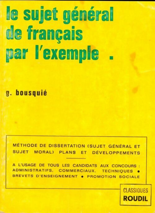 Livrenpoche : Le sujet général de français par l'exemple - Georges Bousquié - Livre