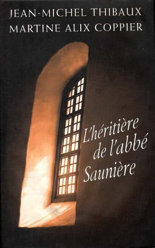 Livrenpoche : L'héritière de l'abbé Saunière - Jean-Michel Thibaux - Livre