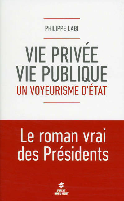 Livrenpoche : Vie privée vie publique : Un voyeurisme d'Etat - Philippe Labi - Livre