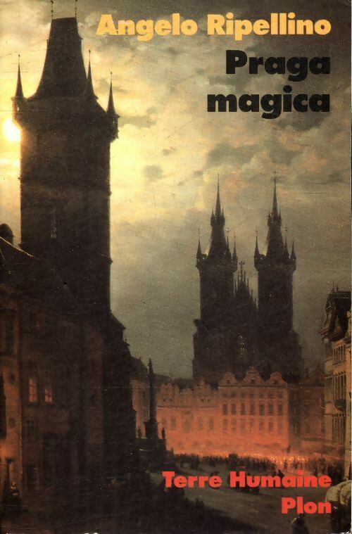 Livrenpoche : Praga magica : Voyage initiatique à Prague - Angelo Maria Ripellino - Livre