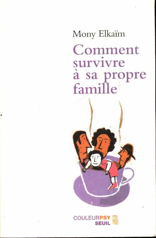 Livrenpoche : Comment survivre à sa propre famille - Mony Elkaïm - Livre