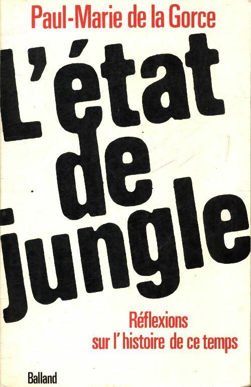 Livrenpoche : L?état de jungle - Paul-Marie De la Gorce - Livre