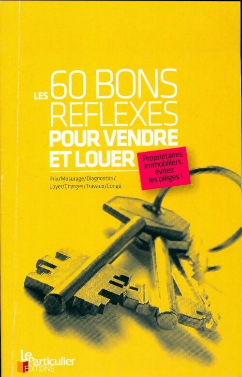 Livrenpoche : Les 60 bons réflexes pour vendre et louer - Collectif - Livre