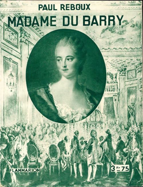 Madame du Barry - Paul Reboux - Livre