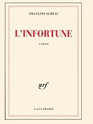 Livrenpoche : L'infortune - François Sureau - Livre