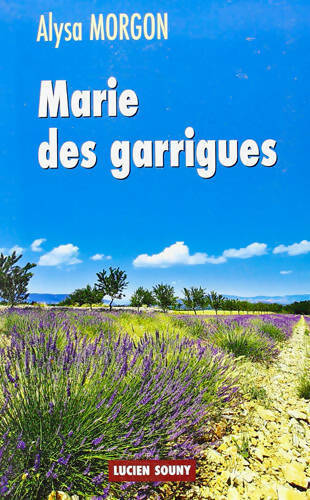 Livrenpoche : Marie des garrigues - Alysa Morgon - Livre