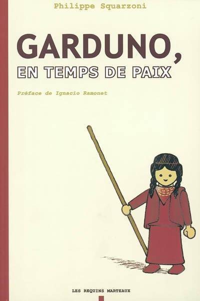 Livrenpoche : Garduno, en temps de paix - Philippe Squarzoni - Livre