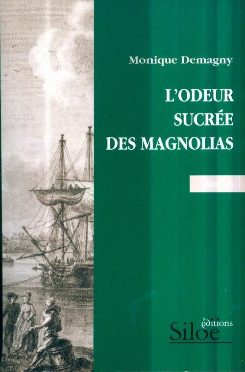 Livrenpoche : L'odeur sucrée des magnolias - Monique Demagny - Livre