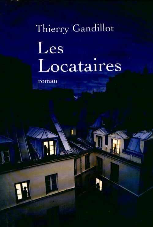 Livrenpoche : Les locataires - Thierry Gandillot - Livre