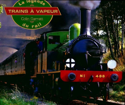 Livrenpoche : Le monde des trains à vapeur - Colin Garratt - Livre