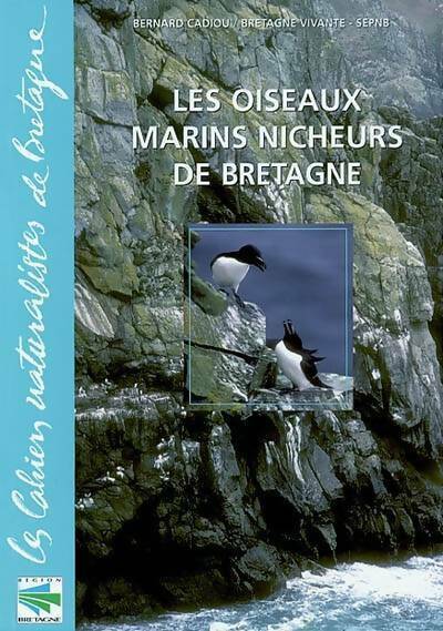 Livrenpoche : Les oiseaux marins nicheurs de Bretagne - Bernard Cadiou - Livre
