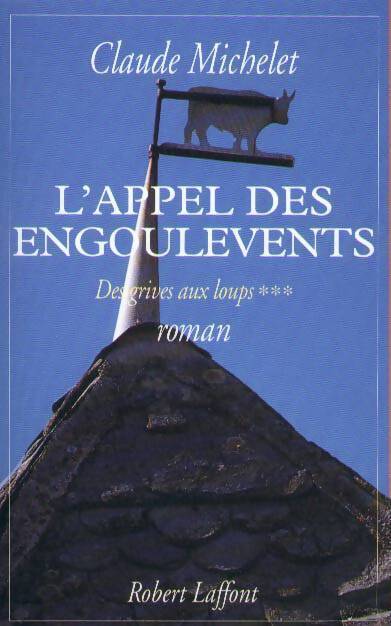 Livrenpoche : Des grives aux loups Tome III : L'appel des engoulevents - Claude Michelet - Livre