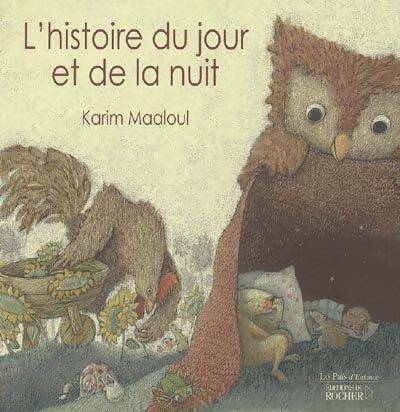 Livrenpoche : L'histoire du jour et de la nuit - Karim Maaloul - Livre