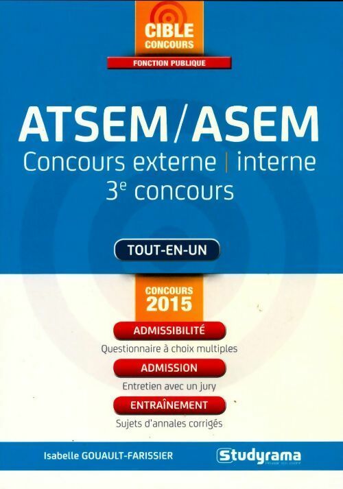 Livrenpoche : Agent territorial spécialisé des écoles maternelles/agent spécialisé des écoles maternelles ATSEM/ASEM: Concours externe interne 3e concours - Isabelle Gouault-Farissier - Livre