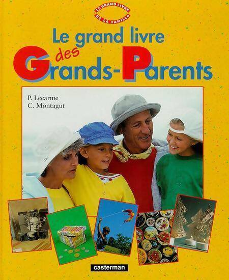 Livrenpoche : Le grand livre des grands-parents - Pierre Lecarme - Livre