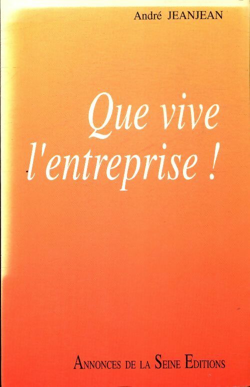 Livrenpoche : Que vive l'entreprise! - André Jeanjean - Livre